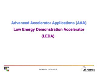Advanced Accelerator Applications (AAA) Low Energy Demonstration Accelerator