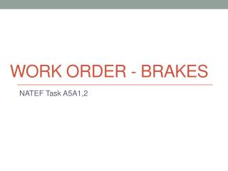Work Order - Brakes