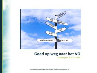 Goed op weg naar het VO