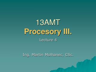 13AMT Procesory I I I .