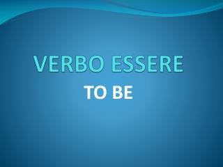 VERBO ESSERE