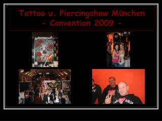 Tattoo u. Piercingshow München - Convention 2009 -