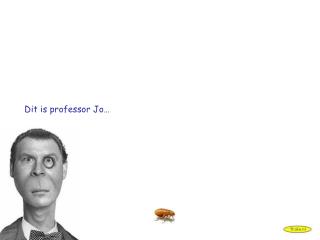 Dit is professor Jo…