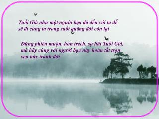 Tuổi Già như một người bạn đã đến với ta để sẽ đi cùng ta trong suốt quãng đời còn lại