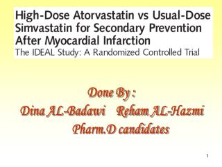 Done By : Dina AL-Badawi Reham AL-Hazmi Pharm.D candidates