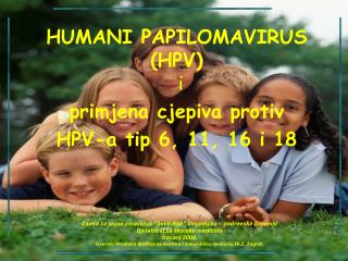 HUMANI PAPILOMAVIRUS (HPV) i primjena cjepiva protiv HPV-a tip 6, 11, 16 i 18
