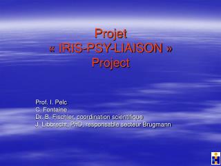 Projet « IRIS-PSY-LIAISON » Project