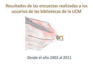 Resultados de las encuestas realizadas a los usuarios de las bibliotecas de la UCM