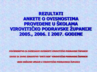 POVJERENSTVO ZA SUZBIJANJE OVISNOSTI VIROVITIČKO PODRAVSKE ŽUPANIJE