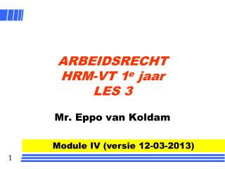 ARBEIDSRECHT HRM-VT 1 e jaar LES 3