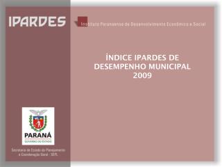 ÍNDICE IPARDES DE DESEMPENHO MUNICIPAL 2009