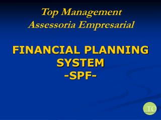 FINANCIAL PLANNING SYSTEM -SPF-