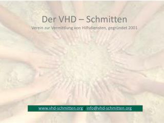 Der VHD – Schmitten Verein zur Vermittlung von Hilfsdiensten, gegründet 2001