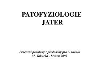 PATOFYZIOLOGIE JATER