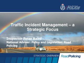 Traffic Incident Management – a Strategic Focus