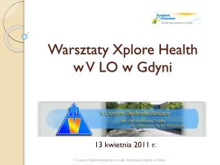 Warsztaty Xplore Health w V LO w Gdyni