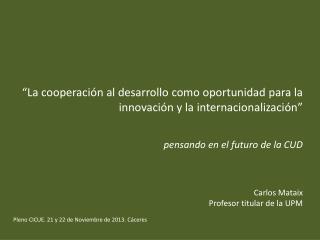 “ La cooperación al desarrollo como oportunidad para la innovación y la internacionalización”