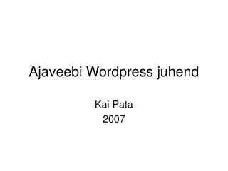 Ajaveebi Wordpress juhend