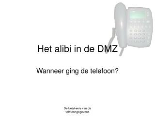 Het alibi in de DMZ