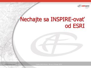 Nechajte sa INSPIRE-ovať od ESRI
