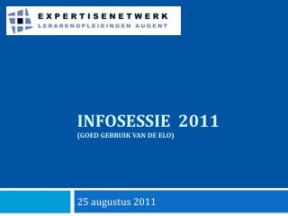 Infosessie 2011 (goed gebruik van de ELO)