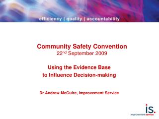 Community Safety Convention 22 nd September 2009
