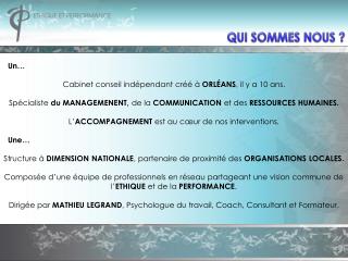 Un… Cabinet conseil indépendant créé à ORLÉANS , il y a 10 ans.