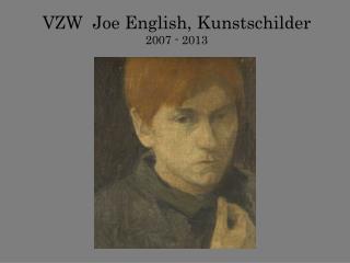 VZW Joe English, Kunstschilder 2007 - 2013