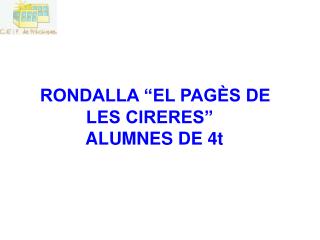 RONDALLA “EL PAGÈS DE LES CIRERES” ALUMNES DE 4t