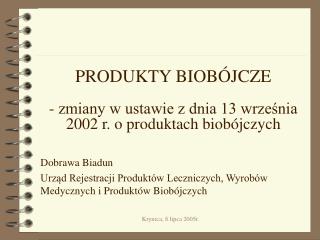 PRODUKTY BIOBÓJCZE - zmiany w ustawie z dnia 13 września 2002 r. o produktach biobójczych