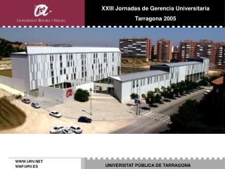 XXIII Jornadas de Gerencia Universitaria Tarragona 2005