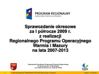 Departament Zarządzania Programami Rozwoju Regionalnego Ul. Kościuszki 83, 10-950 Olsztyn