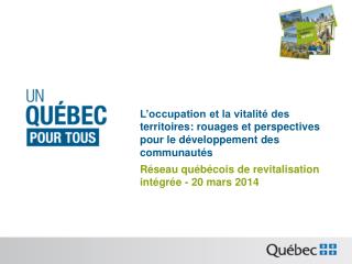 Réseau québécois de revitalisation intégrée - 20 mars 2014