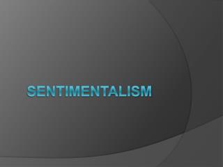 sentimentalism