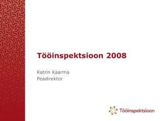 Tööinspektsioon 2008