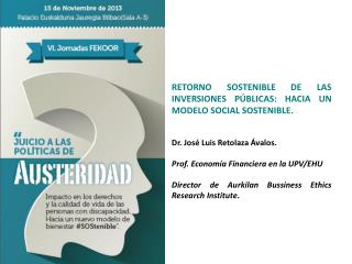 RETORNO SOSTENIBLE DE LAS INVERSIONES PÚBLICAS: HACIA UN MODELO SOCIAL SOSTENIBLE.