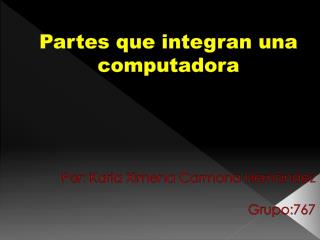 Partes que integran una computadora