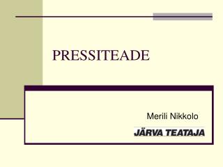 PRESSITEADE