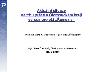 Aktuální situace na trhu práce v Olomouckém kraji versus projekt „Řemesla“