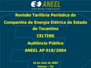 Revisão Tarifária Periódica da Companhia de Energia Elétrica do Estado de Tocantins CELTINS