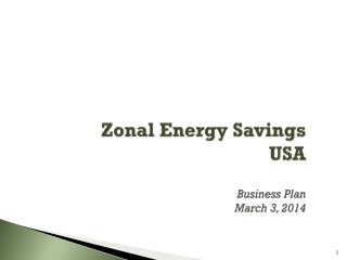 Zonal Energy Savings USA Business Plan March 3, 2014