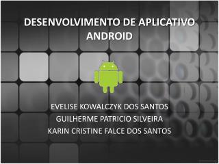 DESENVOLVIMENTO DE APLICATIVO ANDROID