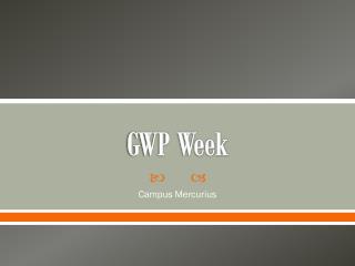 GWP Week