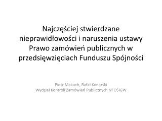 Piotr Makuch, Rafał Konarski Wydział Kontroli Zamówień Publicznych NFOŚiGW