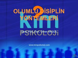 OLUMLU DİSİPLİN YÖNTEMLERİ