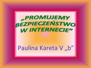 Paulina Kareta V „b”