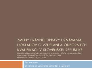 Eva Kaczová Stredisko na uznávanie dokladov o vzdelaní