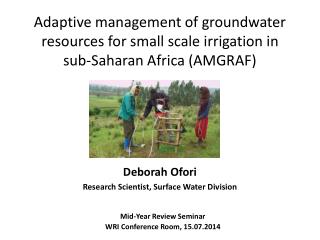 Deborah Ofori Research Scientist, Surface Water Division