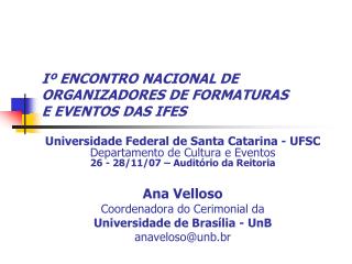 Iº ENCONTRO NACIONAL DE ORGANIZADORES DE FORMATURAS E EVENTOS DAS IFES