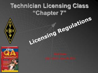 Technician Licensing Class “Chapter 7”
